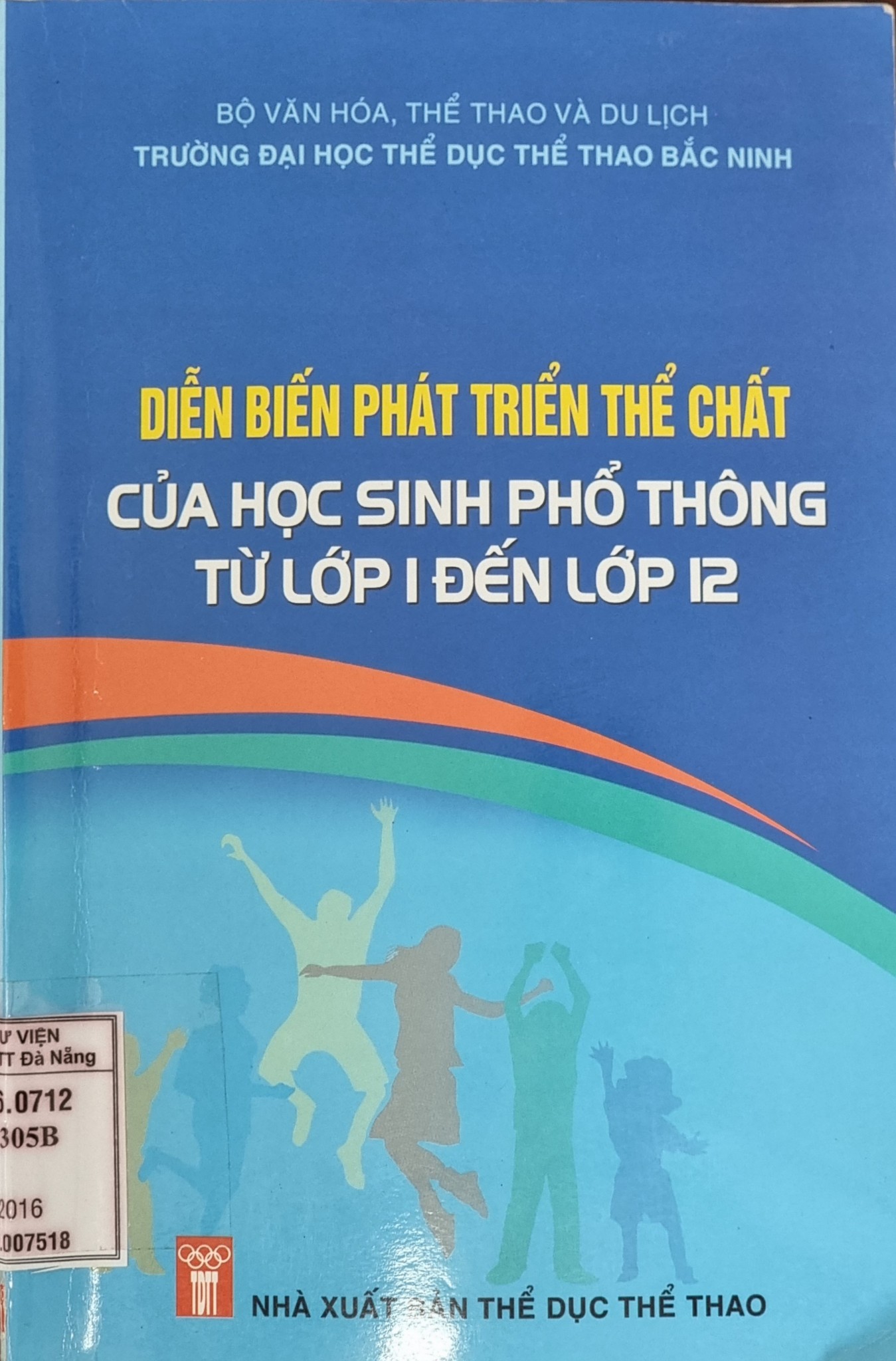 DIỄN BIẾN PHÁT TRIỂN THỂ CHẤT CỦA HỌC SINH PHỔ THÔNG TỪ LỚP I ĐẾN LỚP 12